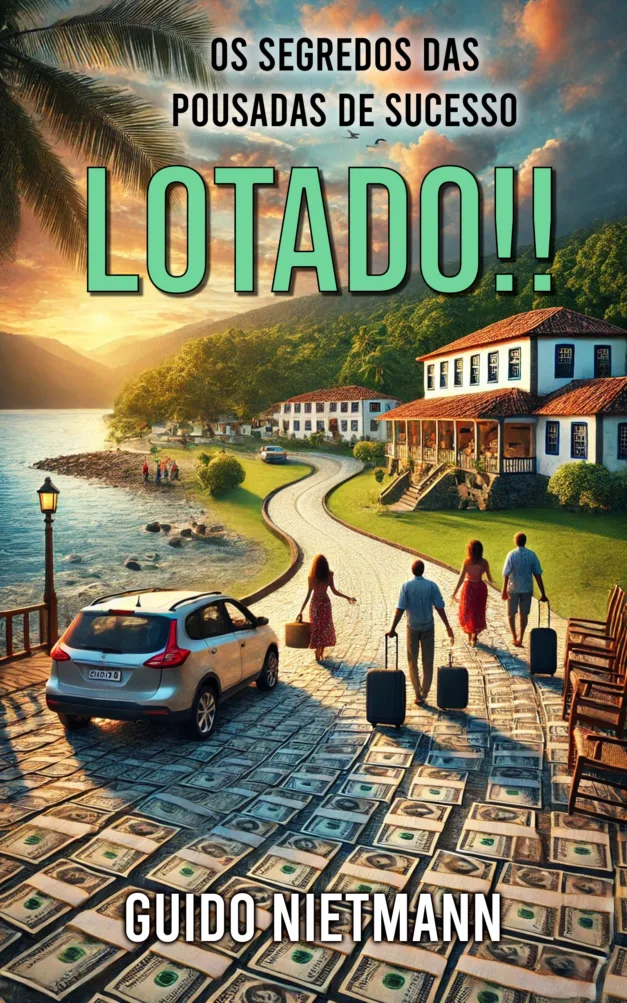 Capa do livro Lotado!! Os Segredos das Pousadas de Sucesso - de Guido Nietmann